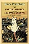 The Amazing Maurice and His Educated Rodents by Terry Pratchett