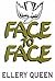 Face to Face (Ellery Queen Detective, #31)