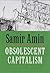 Obsolescent Capitalism: Contemporary Politics and Global Disorder