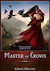 Master of Crows by Grace Draven