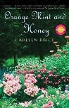 Orange Mint and Honey by Carleen Brice