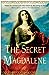 The Secret Magdalene by Ki Longfellow