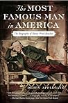 The Most Famous Man in America by Debby Applegate