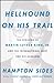 Hellhound on His Trail The Stalking of Martin Luther King, Jr. and the International Hunt for His Assassin by Hampton Sides