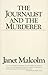 The Journalist and the Murderer by Janet Malcolm