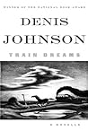 Train Dreams by Denis Johnson