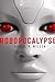 Robopocalypse (Robopocalyps...