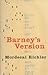 Barney's Version by Mordecai Richler