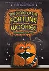 The Secret of the Fortune Wookiee by Tom Angleberger