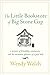 The Little Bookstore of Big Stone Gap: A Memoir of Friendship, Community, and the Uncommon Pleasure of a Good Book