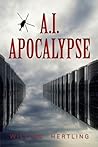 A.I. Apocalypse by William Hertling