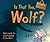 Is That You, Wolf?: Beware! Not a Bedtime Story!