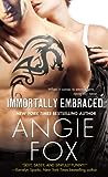 Immortally Embraced by Angie Fox