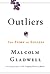 Outliers by Malcolm Gladwell