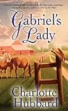 Gabriel's Lady by Charlotte Hubbard