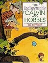 The Indispensable Calvin and Hobbes by Bill Watterson