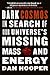 Dark Cosmos: In Search of Our Universe's Missing Mass and Energy