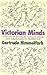 Victorian Minds: A Study of...