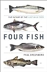 Four Fish: The Future of the Last Wild Food