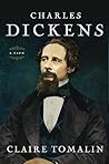 Charles Dickens by Claire Tomalin