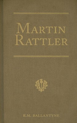 Martin Rattler by R.M. Ballantyne