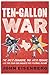 Ten-Gallon War: The NFL's Cowboys, the AFL's Texans, and the Feud for Dallas's Pro Football Future