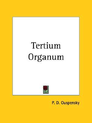 Tertium Organum by P.D. Ouspensky