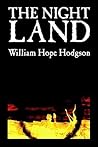 The Night Land by William Hope Hodgson