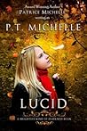 Lucid by P.T. Michelle