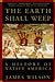 The Earth Shall Weep A History of Native America by James Wilson