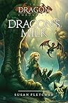 Dragon's Milk by Susan Fletcher