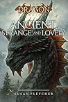 Ancient, Strange, and Lovely by Susan Fletcher