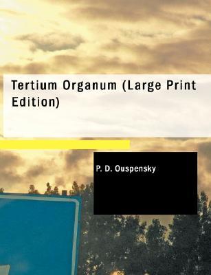 Tertium Organum by P.D. Ouspensky