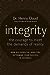 Integrity: The Courage to M...