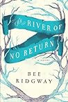 The River of No Return by Bee Ridgway