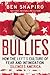 Bullies: How the Left's Cul...