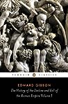 The History of the Decline and Fall of the Roman Empire Volume I by Edward Gibbon