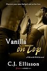 Vanilla on Top by C.J. Ellisson