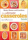 The Ultimate Casseroles Book by Better Homes and Gardens