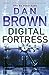Digital Fortress by Dan       Brown