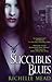 Succubus Blues (Georgina Kincaid, #1)