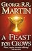 A Feast for Crows by George R.R. Martin