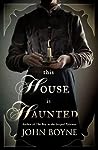 This House Is Haunted by John Boyne