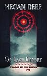 Of Last Resort by Megan Derr