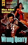 The Wrong Quarry by Max Allan Collins