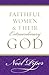 Faithful Women and Their Extraordinary God by Noël Piper