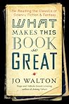 What Makes This Book So Great by Jo Walton