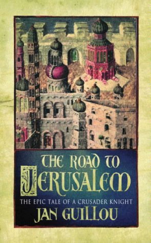 The Road to Jerusalem by Jan Guillou