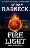 Fire Light by J. Abram Barneck