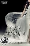 Black Amaranth by Sasha Hibbs